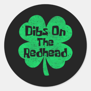 Sticker Rond Dibs Sur La Tête Rouge Drôle Jour de la Saint Patr
