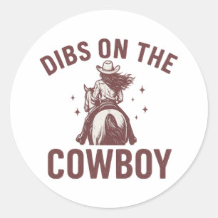 Sticker Rond Dibs sur le cowboy drôle cowgirl western