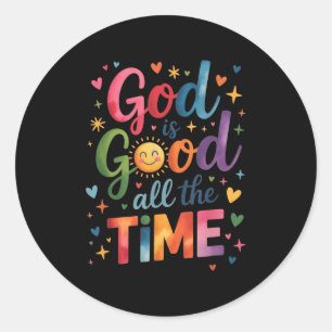 Sticker Rond Dieu Est Bon Tout Le Temps Jésus Christ Christian 