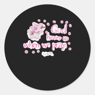 Sticker Rond Dieu Nous Entend Quand Nous Prions Sainteté Ordina