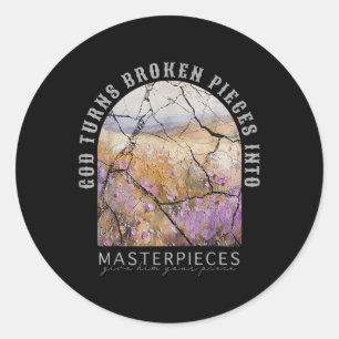 Sticker Rond Dieu Transforme Des Pièces Cassées En Chefs-D'Oeuv