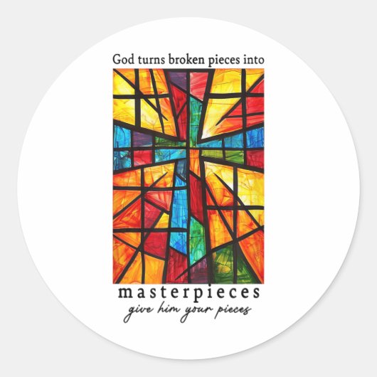 Sticker Rond Dieu Transforme Des Pièces Cassées En Chefs-D'Oeuv (Devant)