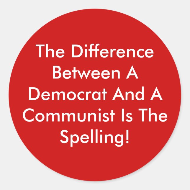 Sticker Rond Différence Entre Un Démocrate Et Un Communiste (Devant)