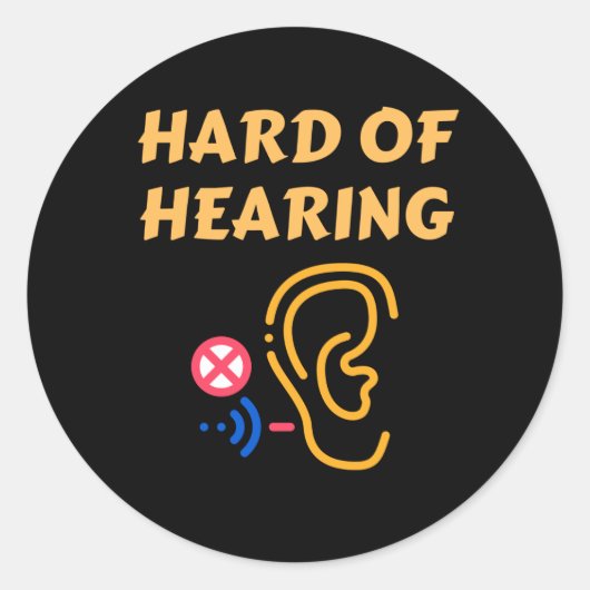 Sticker Rond Difficile à entendre (Devant)