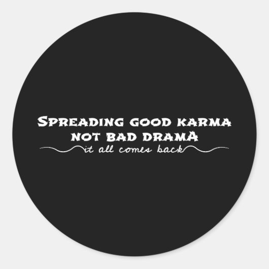 Sticker Rond Diffuser Le Bon Karma, Pas Le Mauvais Drame (Devant)