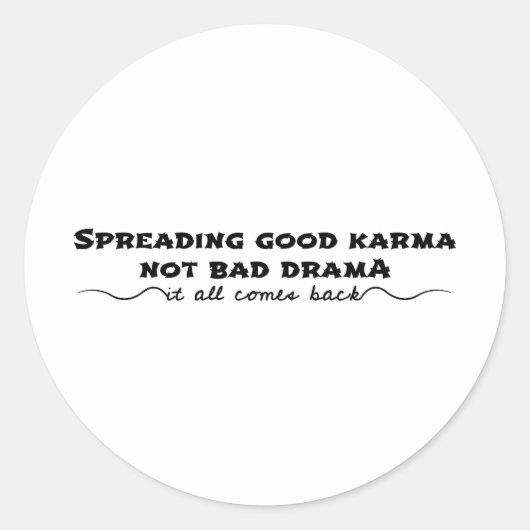 Sticker Rond Diffuser Le Bon Karma, Pas Le Mauvais Drame (Devant)