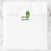 Sticker Rond Dill Avec Il Dill Dill Picket Pun (Sac)