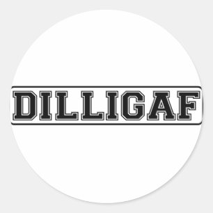 Sticker Rond DILLIGAF - Drôle grossier "Ai-je l'air de donner u