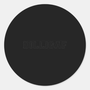 Sticker Rond Dilligaf Drôle Impertinent Est-ce que j'ai l'air d