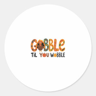 Sticker Rond Dinde drôle de Thanksgiving Gobble jusqu'à ce que