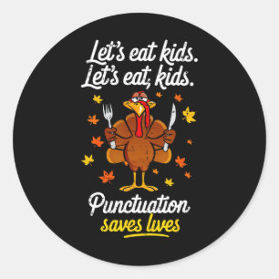 Sticker Rond Dinde mangeons les enfants ponctuation drôle d'Act