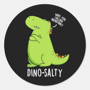 Sticker Rond Dino-salé Blague drôle de dinosaure Fond sombre