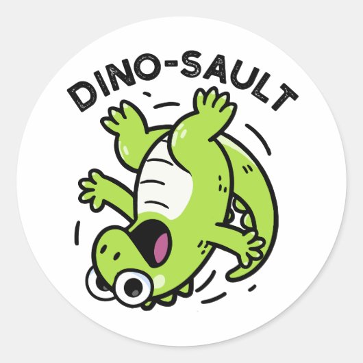 Sticker Rond Dinosault Funny Dinosaur Pun (Devant)