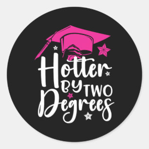 Sticker Rond Diplôme de deux degrés Hotter 2025 Diplôme Collège
