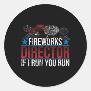 Sticker Rond Directeur de Feux d'Artifice Drôle Si Je Cours Vou