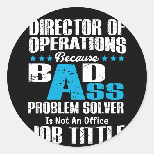 Sticker Rond Directeur Des Opérations Parce Que Problème De Bad (Devant)