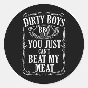 Sticker Rond Dirty Boys Bbq Club You Just Can't Beat My Meat Qu