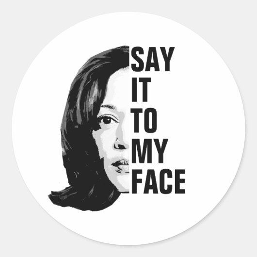 Sticker Rond Dis-le-moi en face - Kamala Harris (Devant)
