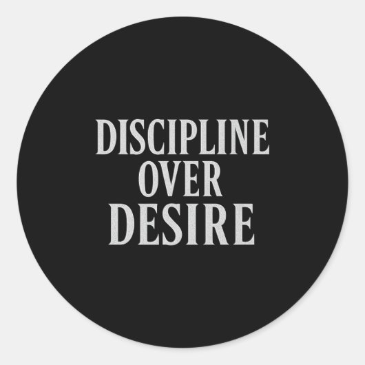Sticker Rond Discipline sur le désir _ Citation motivationnelle (Devant)