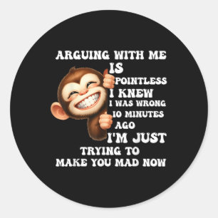Sticker Rond Discuter avec moi est inutile, je savais que j'ava
