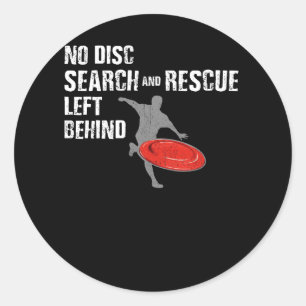 Sticker Rond Disk Golf No Disk Search and Secourt Left Behind D