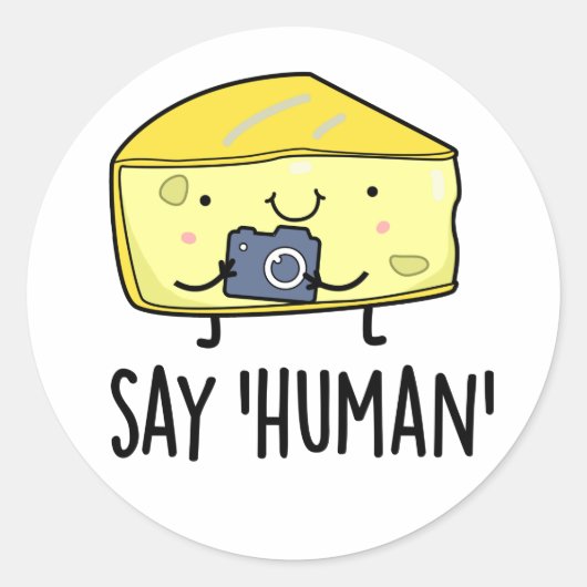 Sticker Rond Dites Human Funny Photographe Pun au fromage (Devant)