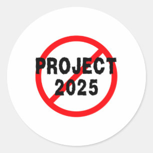 Sticker Rond Dites Juste Non Au Projet 2025