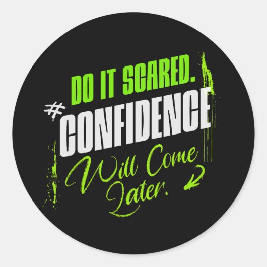 Sticker Rond Do It Scared - Motivational Confidence Inspiration (Devant)