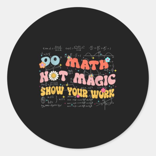 Sticker Rond Do Math Not Magic Retro Math Teacher Gift Funny Qu (Devant)