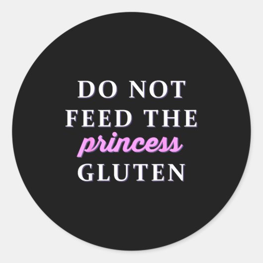Sticker Rond Do Not Feed The Princess Gluten  (Devant)