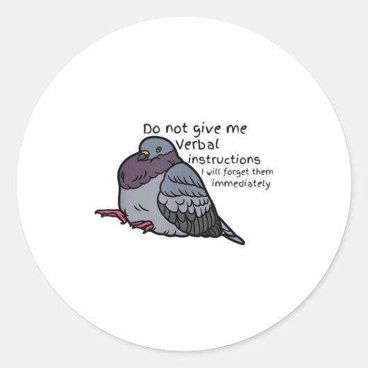 Sticker Rond Do Not Give Me Verbal Instrutions I Will Forget Th (Devant)