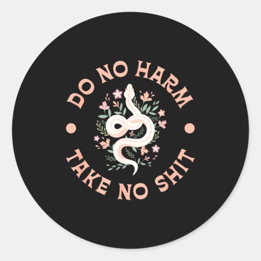 Sticker Rond Do Not Harm Take No Funny Sarcastic Quotes Sarcasm (Devant)