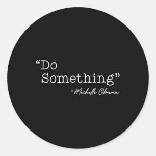 Sticker Rond Do Soing Michelle Obama - Uni-adultes, Noir, Petit