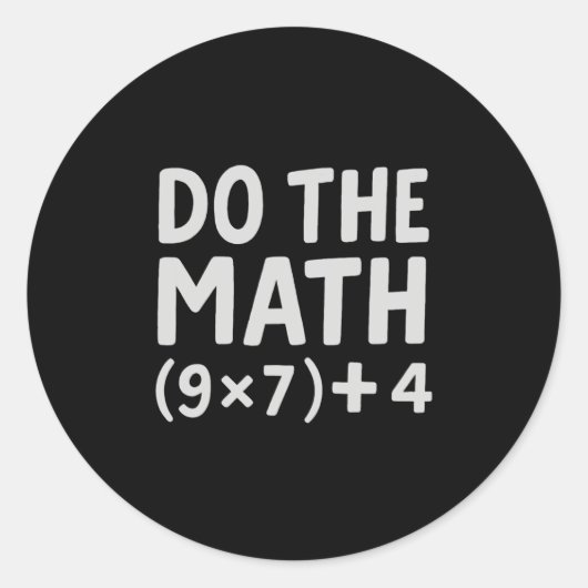 Sticker Rond Do The Math 67 Meme  (Devant)