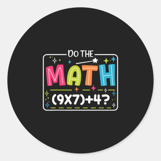 Sticker Rond Do The Math 67 Meme Match Teacher Funny  (Devant)