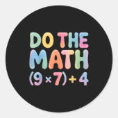 Sticker Rond Do The Math 67 Six Seven 6 7  (Devant)