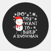 Sticker Rond Do You Want To Build A Snowman Sweet Snowman Chris (Devant)