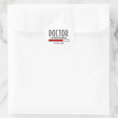 Sticker Rond Docteur Progrès S'il vous plaît attendre Funny éco (Sac)