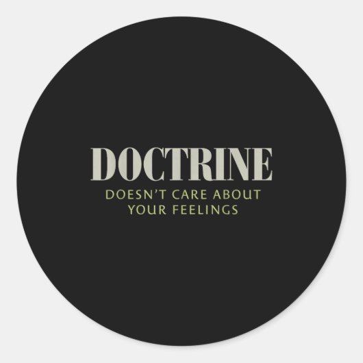 Sticker Rond Doctrine Doesn't Care About Your Feelings Christia (Devant)