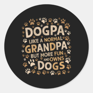 Sticker Rond Dogpa Comme Un Grand-Père Normal Mais Plus Amusant