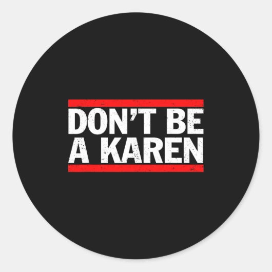 Sticker Rond Don’t Be A Karen Meme Gift  (Devant)