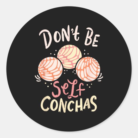 Sticker Rond Don´t Be Self Conchas Latina  (Devant)