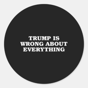 Sticker Rond Donald Trump a tort sur tout