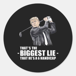 Sticker Rond Donald Trump le plus grand mensonge - Qu'il est un