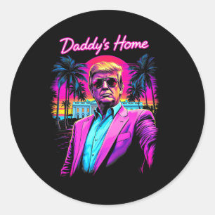 Sticker Rond Donald Trump Papa Est Rentré Drôle Mème Art