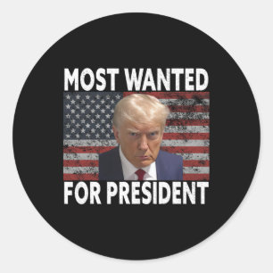 Sticker Rond Donald Trump Plus Recherché Pour Le Président 2024
