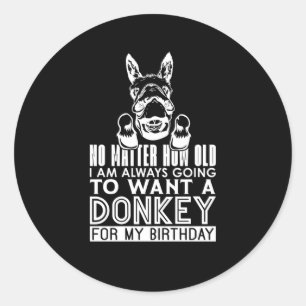 Sticker Rond Donkey Non Quel Âge J'Ai Animaux Âne Aiguille Aigu
