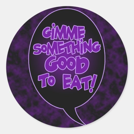 Sticker Rond Donnez quelque chose de bon à manger des autocolla (Devant)