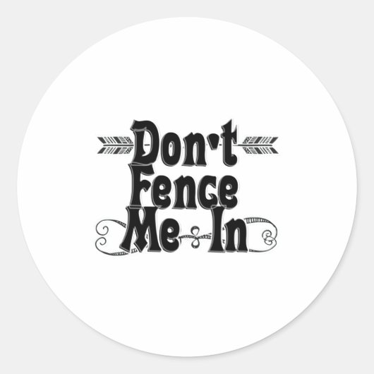 Sticker Rond Dont Fence Me In  (Devant)