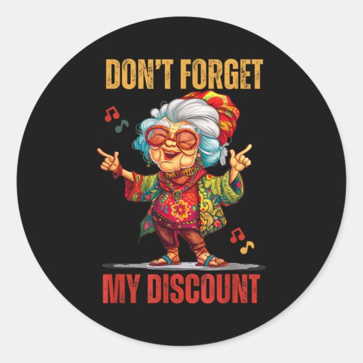 Sticker Rond Don't Forget My Funny Old People Senior (Devant)
